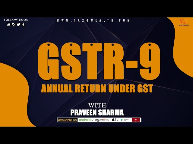 GST: GSTR 9 ANNUAL RETURN UNDER GST