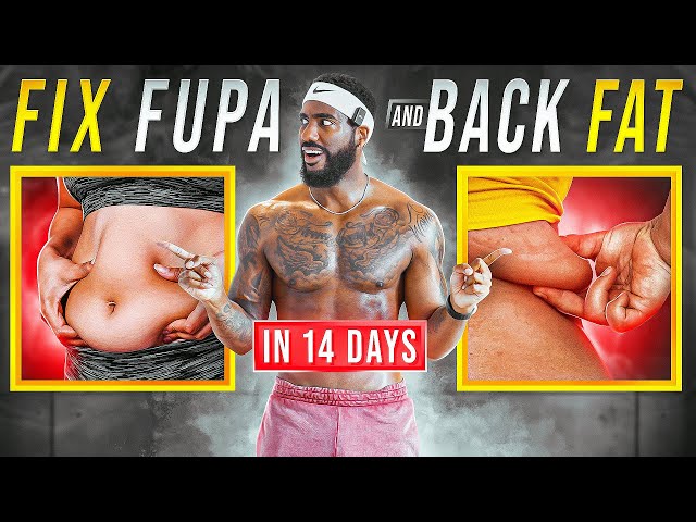 FUPA And BACK FAT Be Gone in 2 Weeks!