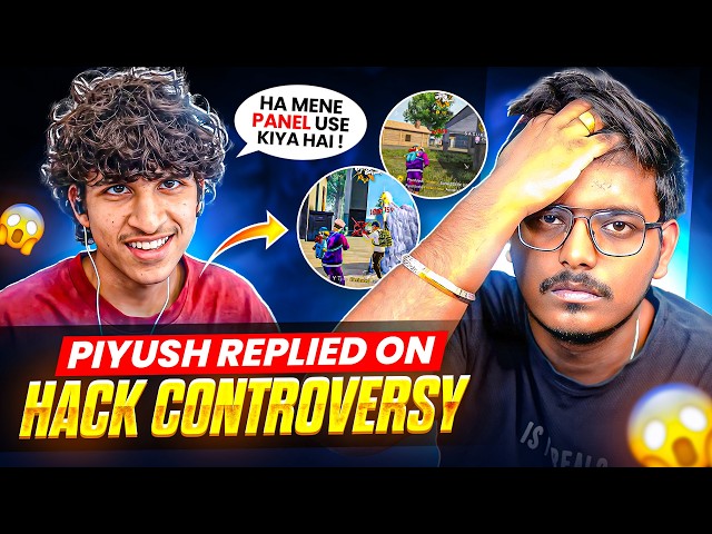 Piyush Joshi Finally REACTS On Hack Controversy 😳 Why He Used Panel? !! BANNED FROM FF COMMUNITY😲