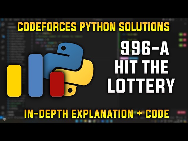 996A | Hit the Lottery | Codeforces Python Solutions | Explanation + Walkthrough