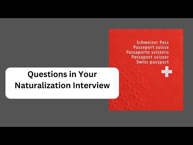 Naturalization in Switzerland - Interview Questions and Interview Process