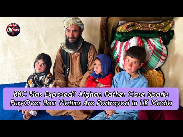 BBC Bias Exposed? Afghan Father Case Sparks Fury Over How Victims Are Portrayed in UK Media 
