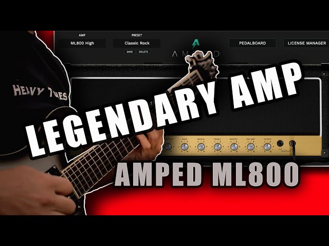 Legendary Amp Plugin - ML Soundlab Amped ML800
