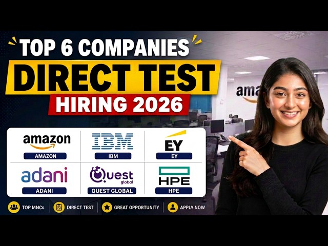 🔥 Direct Test Hiring 2026 | Amazon, IBM, EY, Adani, Quest Global & HPE Jobs | Freshers Apply Now
