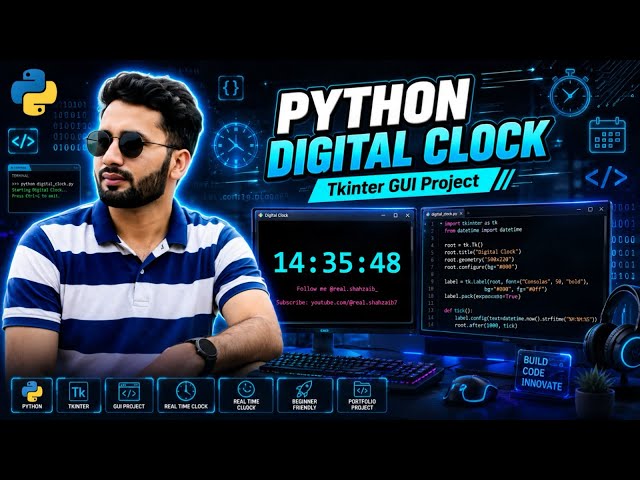 Build a Digital Clock in Python | Tkinter GUI Project | Python Portfolio Project Shahzaib Malik