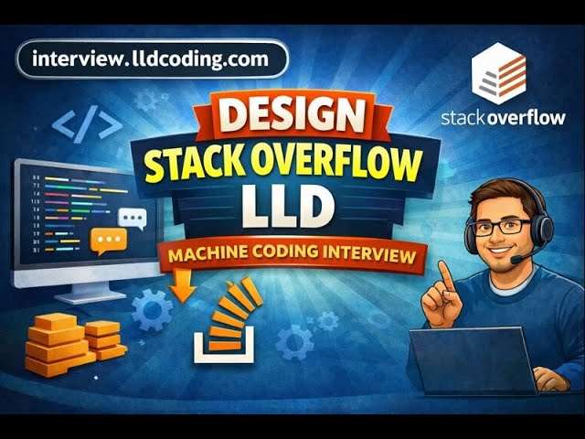 Design (LLD) Stack Overflow - Machine Coding Interview