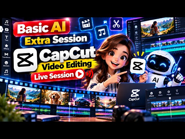 CapCut Editing  Extra Session  | Free Basic Ai Course