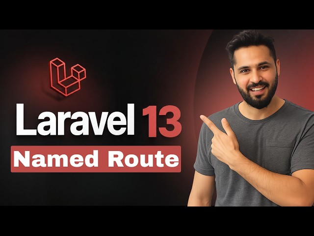 Laravel 13 tutorial #25 Named  Routes Explained | Route Names with Controller & Parameters