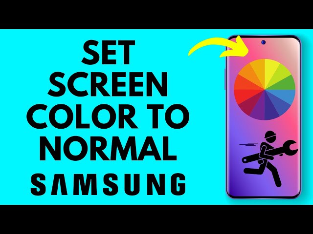 How to Set Screen Color Back to Normal on Samsung Phone