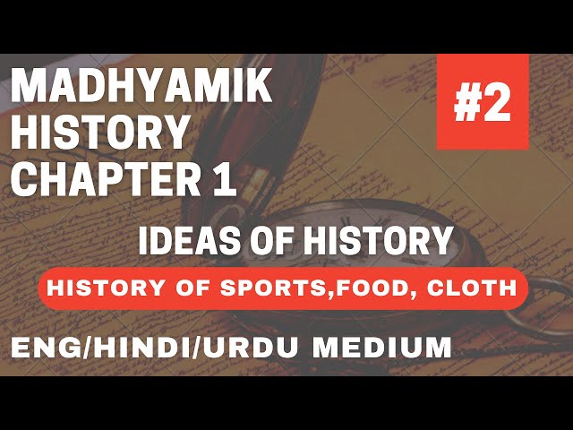 Madhyamik History Chapter 1 Ideas of History Class 10 Chapter 1 WBBSE By Ramadan Tutorial