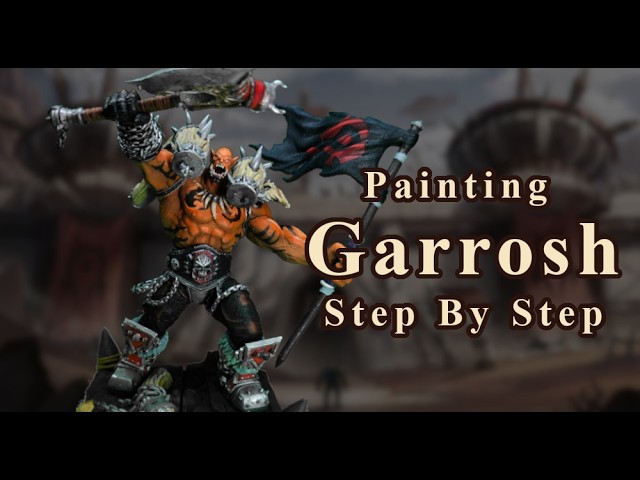 Painting Garrosh Hellscream | Step-by-Step Miniature Painting Tutorial