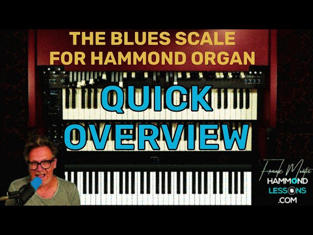 Quick Blues Scale Lesson for Hammond Organ Players
