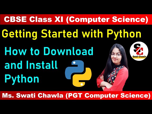 Getting Started With Python | How to download and install Python | CBSE Class - XI  Computer Science