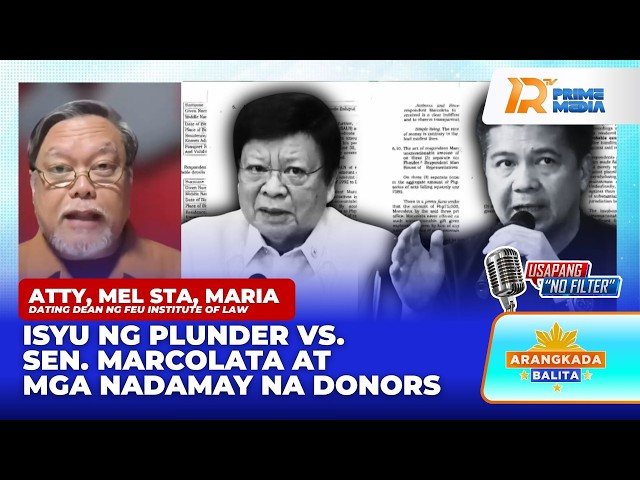 Atty. Mel Sta. Maria sa Marcoleta Plunder Case: Public Funds Ba ang Kailangan?| Arangkada Balita