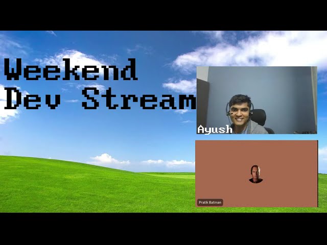 Weekend Dev Stream