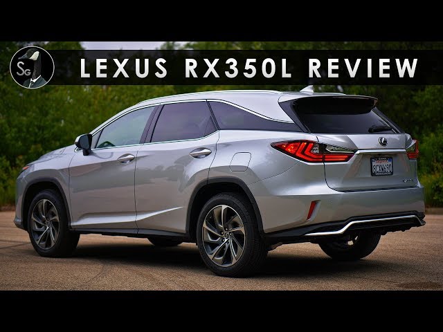 Review | 2018 Lexus RX350L | Long and Strong