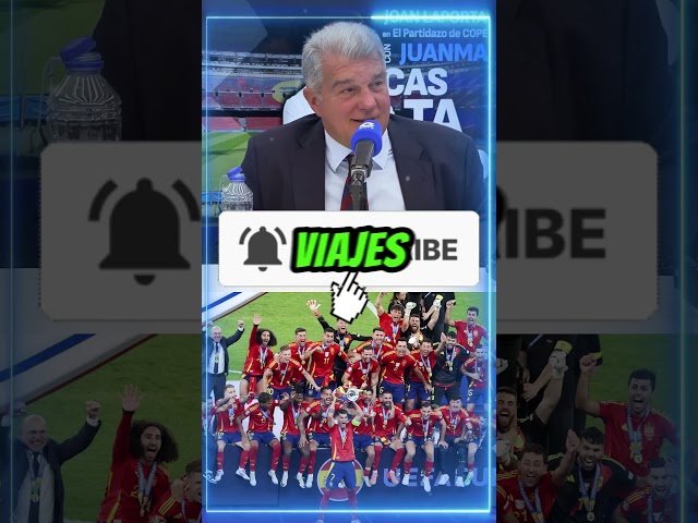 Laporta will not be supporting Spain at the World Cup