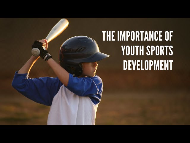 The Importance of Youth Sports Development