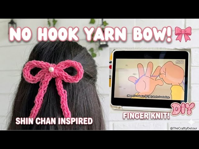 DIY Shin Chan Yarn Bow (NO HOOK!) | Easy Finger Knitting Tutorial 🎀✨
