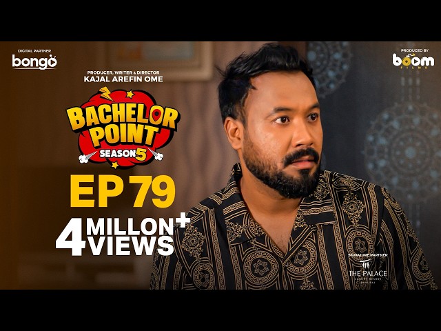 EPISODE 79 | Bachelor Point | S5 | Habu | Pasha | Kabila | Nehal | Kajal Arefin Ome | Boom Films
