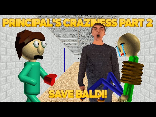 Save Baldi! | Principal's Craziness Part 2 [Baldi's Basics Mod]