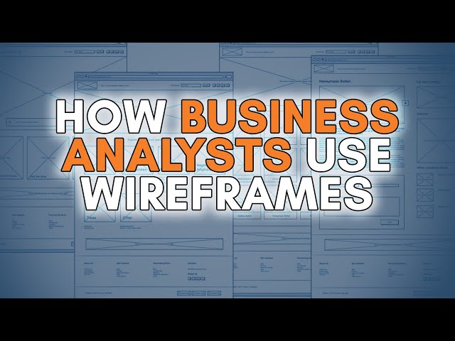 Wireframes for Business Analysts | Best Practices & Strategies