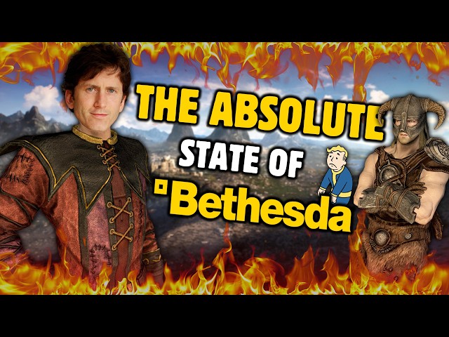 The Absolute State Of Bethesda and The Elder Scrolls 6