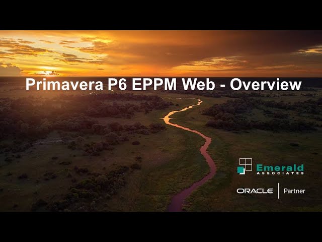 2025-11-20 - Primavera P6 EPPM Web Overview Webinar