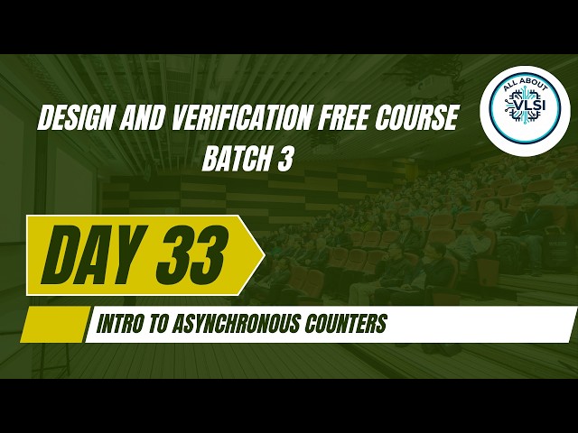 Intro to counters (Asynchronous counters) || DV free course || All about VLSI ||