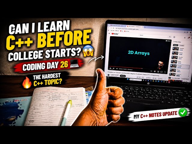 Can I Learn C++ Before College Starts? | Coding Day 26💻| The Hardest C++ Topic?😱|My C++ Notes Update