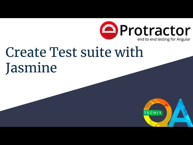Protractor - Create Test suite with Jasmine