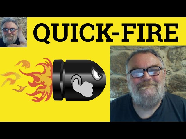 😎 Quick-Fire Meaning - Quick-Fire Defined - Quick-Fire Examples - Quick-Fire Definition - Quick-Fire