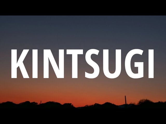 Lana Del Rey - Kintsugi (Lyrics)
