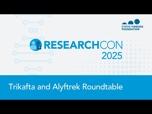 ResearchCon 2025 | Trikafta and Alyftrek Roundtable