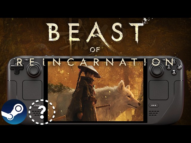BEAST OF REINCARNATION Steam Deck Performance First Look: Is it Playable?