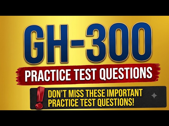 STOP! Don't Take the GH-300 GitHub Copilot Exam Until You Watch This!