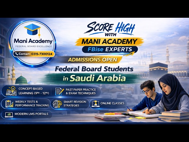 Federal Board Online Classes for Pakistani Students in Saudi Arabia | PIS Students | Mani Academy