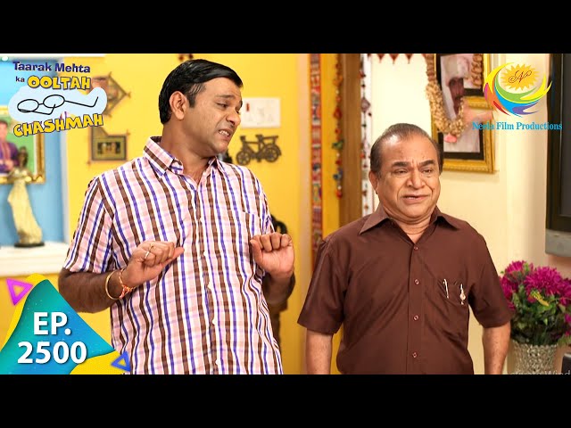 Taarak Mehta Ka Ooltah Chashmah - Episode 2500 - Full Episode