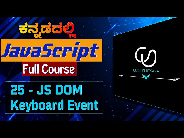 JavaScript Keyboard Events Explained in Kannada | keydown, keyup, key & code | part 25