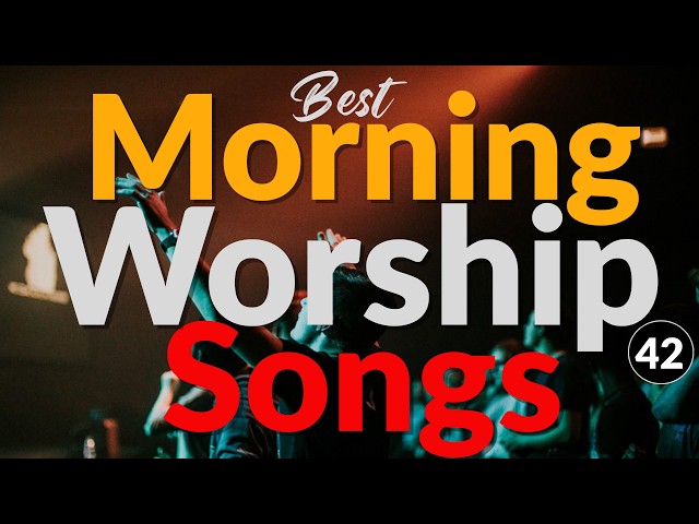 🔴Best Spirit-Filled Morning Worship Songs 2026 ✝️ Top Christian Praise & Worship Songs 🔥 Gospel Mix