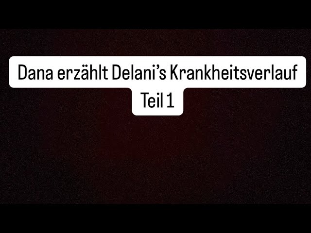 Dana tells Delani’s story