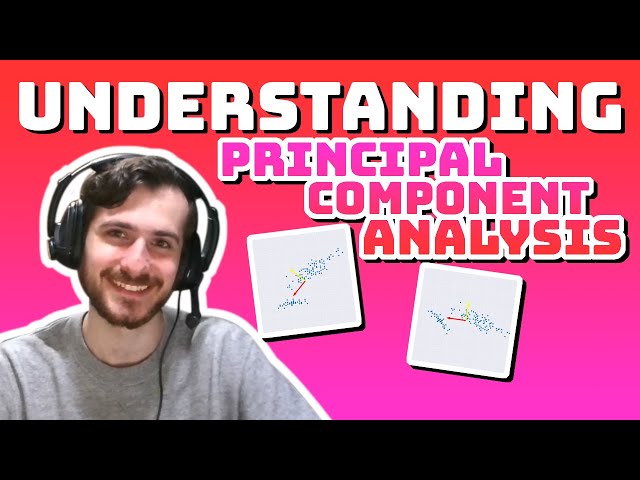 Understanding Principal Component Analysis
