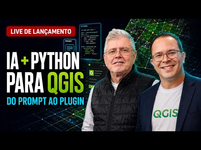 IA + Python para QGIS: do Prompt à Automação e Criação de Plugins