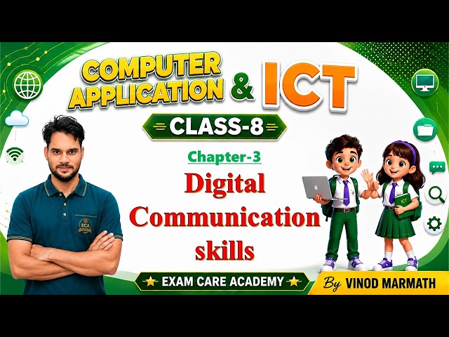 ICT & Computer Application | Class 8 | Ch-3: Digital Communication Skills | Vinod Marmath Sir | E...