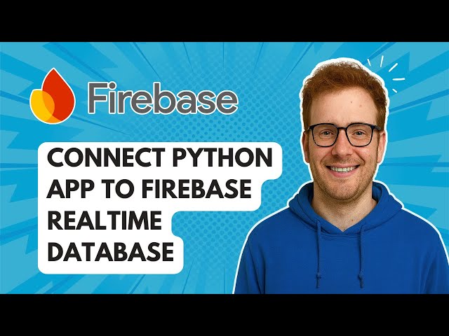 Connect Python App to Firebase Realtime Database [2025 Guide]