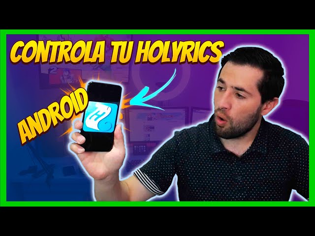 How to CONTROL HOLYRICS FROM YOUR PHONE: Full Tutorial in SPANISH
