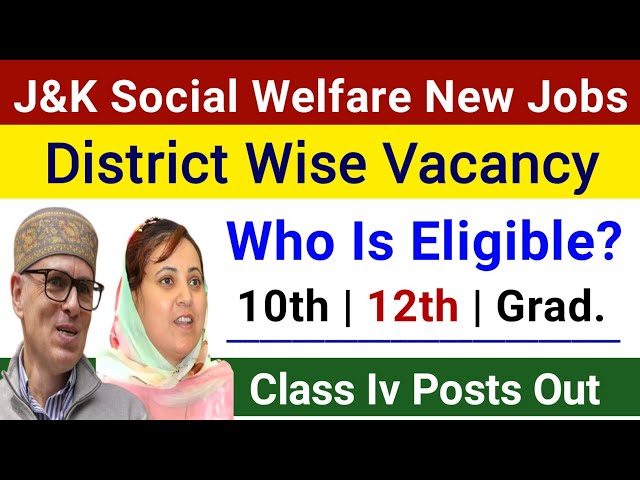 J&K Social Welfare Department Jobs - District Wise Posts | J&K Class Iv Jobs 2026 - 10th Pass