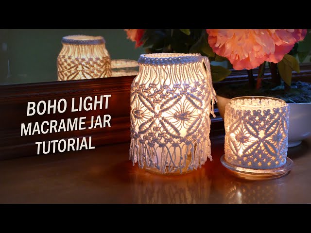 DIY Boho Light - Macrame Jar Cover Tutorial