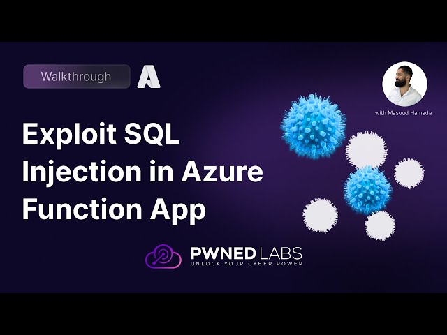 Exploit SQL Injection in Azure Function App | Walkthrough | Pwned Labs