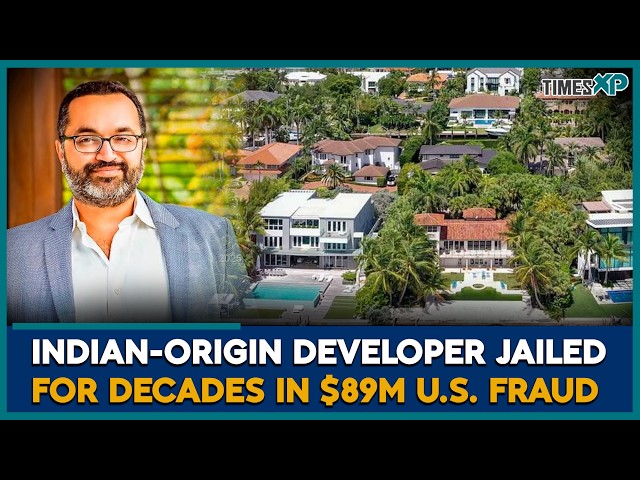 Indian-Origin Developer Jailed 11 Years in $89M U.S Fraud | Indians In U.S
